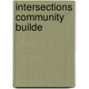 Intersections Community Builde door Rochelle Melander