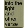 Into The Light And Other Verse door Edward Robeson Taylor