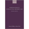 Intro Intell Property Law 4e P door Jeremy Phillips