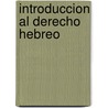 Introduccion Al Derecho Hebreo by Abraham -. Rabino Skorka