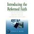 Introducing The Reformed Faith