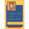 Introduction To The Middle Way door Padmakara Translation Group