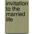 Invitation To The Married Life