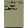 Ircd,Learning To Type W/Bernie door Onbekend