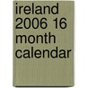 Ireland 2006 16 Month Calendar by Unknown