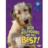 Irish Wolfhounds Are the Best! by Elaine Landeau