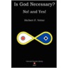 Is God Necessary? No! and Yes! door Herbert F. Vetter