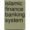 Islamic Finance Banking System door Wan Nursofiza