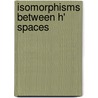 Isomorphisms Between H' Spaces by Paul Müller