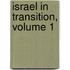 Israel in Transition, Volume 1