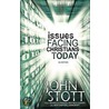 Issues Facing Christians Today door John Wyatt