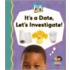 It's a Date, Let's Investigate