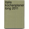 Italia Küchenplaner long 2011 door Onbekend