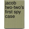 Jacob Two-Two's First Spy Case door Mordecai Richler