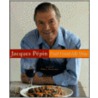 Jacques Pepin Fast Food My Way by Jacques Pepin