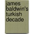 James Baldwin's Turkish Decade