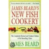 James Beard's New Fish Cookery by James A. Beard
