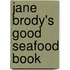 Jane Brody's Good Seafood Book