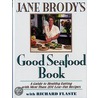 Jane Brody's Good Seafood Book door Richard Flaste