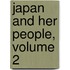 Japan And Her People, Volume 2