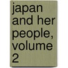 Japan And Her People, Volume 2 door Anna C. Hartshorne