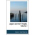 Japan And Her People, Volume I