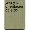 Java Y Uml Orientacion Objetos door Fontela