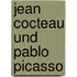 Jean Cocteau und Pablo Picasso