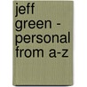 Jeff Green - Personal From A-Z by Unknown
