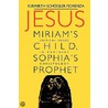 Jesus Miriams Child Sofias Pro door Elizabeth S. Schussler