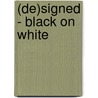 (De)Signed - black on white by Willem Ellenbroek Swip Stolk