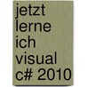 Jetzt lerne ich Visual C# 2010 door Dirk Louis