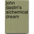 John Dastin's Alchemical Dream