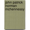 John Patrick Norman McHennessy door John Burningham