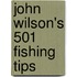 John Wilson's 501 Fishing Tips