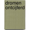 Dromen ontcijferd door Sandra van Bijsterveld