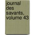 Journal Des Savants, Volume 43