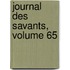 Journal Des Savants, Volume 65