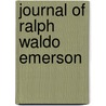 Journal Of Ralph Waldo Emerson door Waldo Emerson Forbes