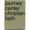 Journey Center Christian Faith door James A. Harnish