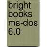 Bright books ms-dos 6.0 door Onbekend