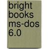 Bright books ms-dos 6.0