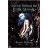 Journey Through The Dark Woods door Bonnie Murray