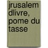 Jrusalem Dlivre, Pome Du Tasse