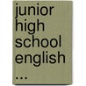 Junior High School English ... by Thomas Henry Briggs