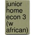 Junior Home Econ 3 (W African)