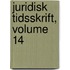 Juridisk Tidsskrift, Volume 14