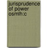 Jurisprudence Of Power Osmlh:c by Rande W. Kostal