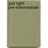 Just Right  - Pre-Intermediate by Jeremy Harmer