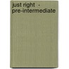 Just Right  - Pre-Intermediate door Jeremy Harmer